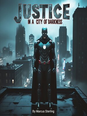 cover image of Justice in a City of Darkness
